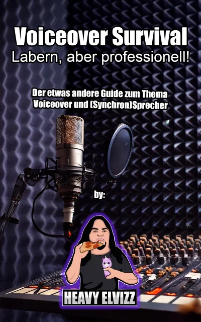Voiceover Survival - Voiceover Survival – Labern, aber professionell!  Mein zweites E-Book! :)